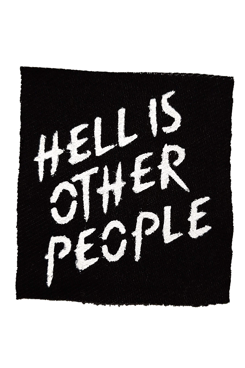 HELL IS OTHER PEOPLE Patch