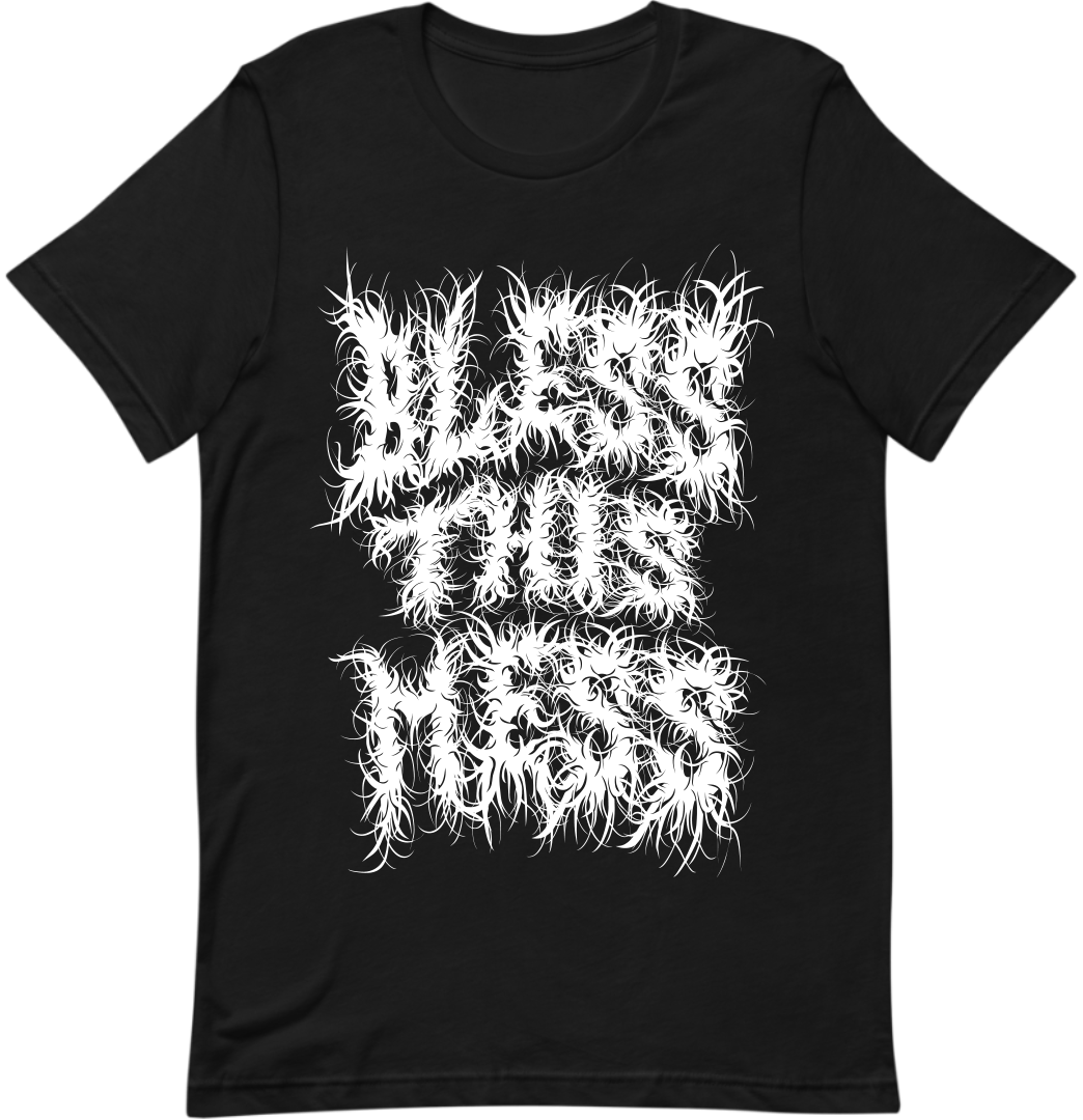 BLESS THIS MESS T-Shirt