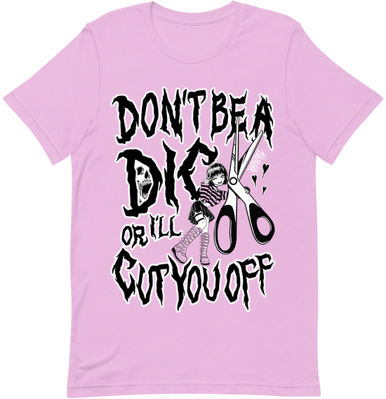 DON'T BE A DICK T-Shirt