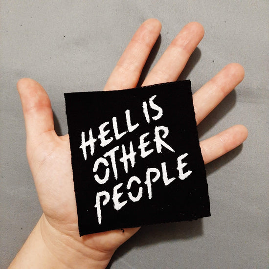 HELL IS OTHER PEOPLE Patch