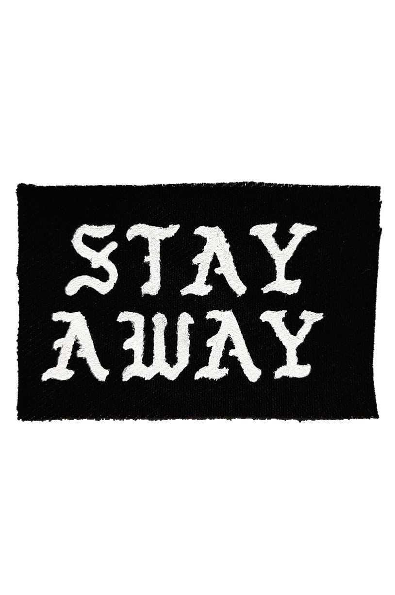 STAY AWAY Patch