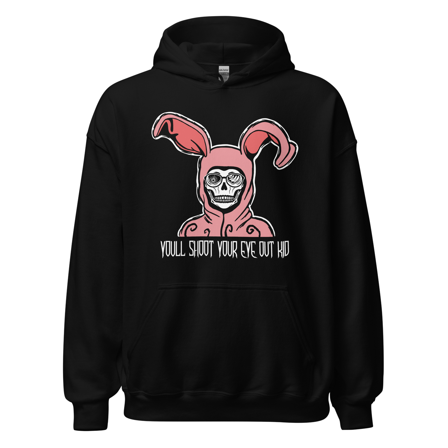YOU'LL SHOOT YOUR EYE OUT KID Hoodie